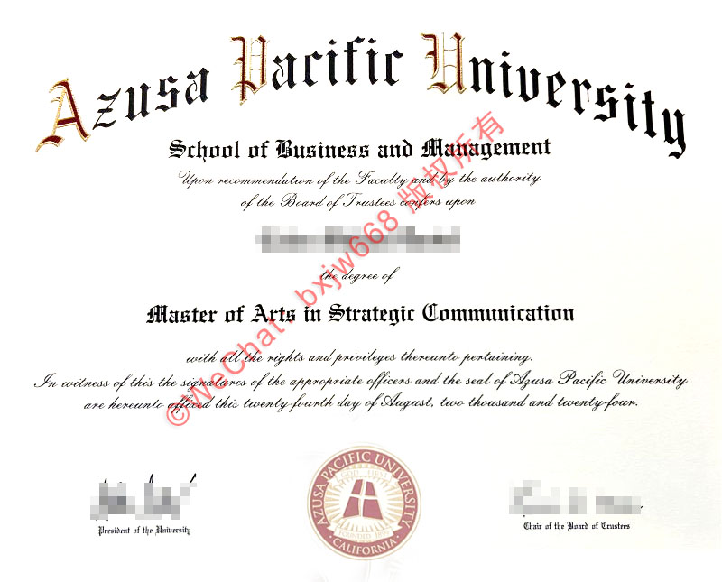 阿苏萨太平洋大学毕业证（Azusa Pacific University diploma/Certificate of Degree）原版工艺指南