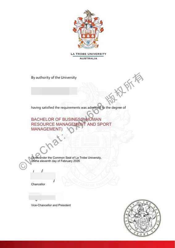 乐卓博大学毕业证（La Trobe University Diploma / Certificate of Degree）钢印暗纹细节及排版全景